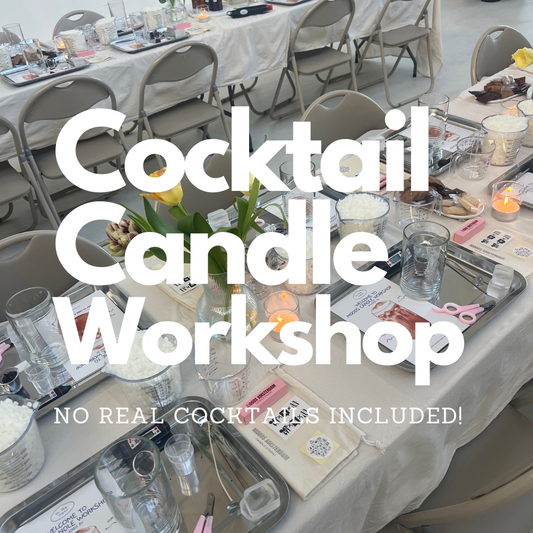 COCKTAIL CANDLE WORKSHOP